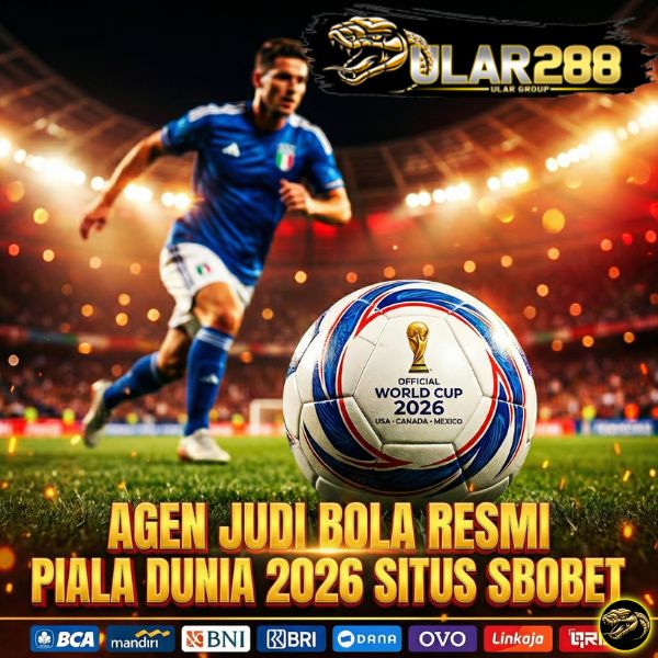 Galeri foto ULAR288: Platform Situs Agen Bola SBOBET Resmi - Piala Dunia 2026 di Jakarta